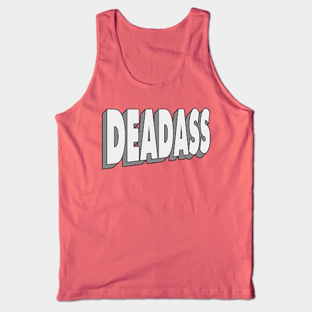 Deadass Tank Top by IronLung Designs